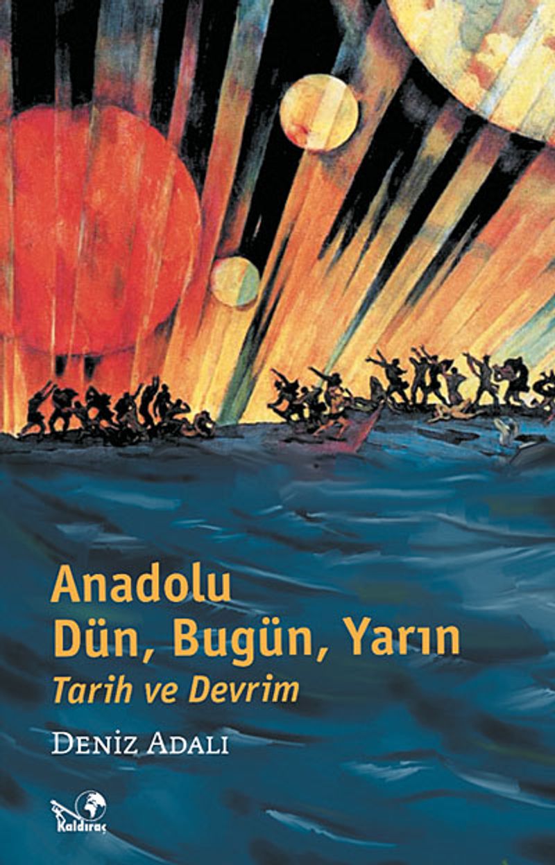 Anadolu:Dün, Bugün, Yarın Tarih ve Devrim kitap kapağı