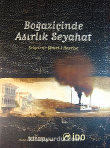 Boğaziçinde Asırlık Seyahat & Belgelerle Şirket-i Hayriye (20-A-3) kitap kapağı