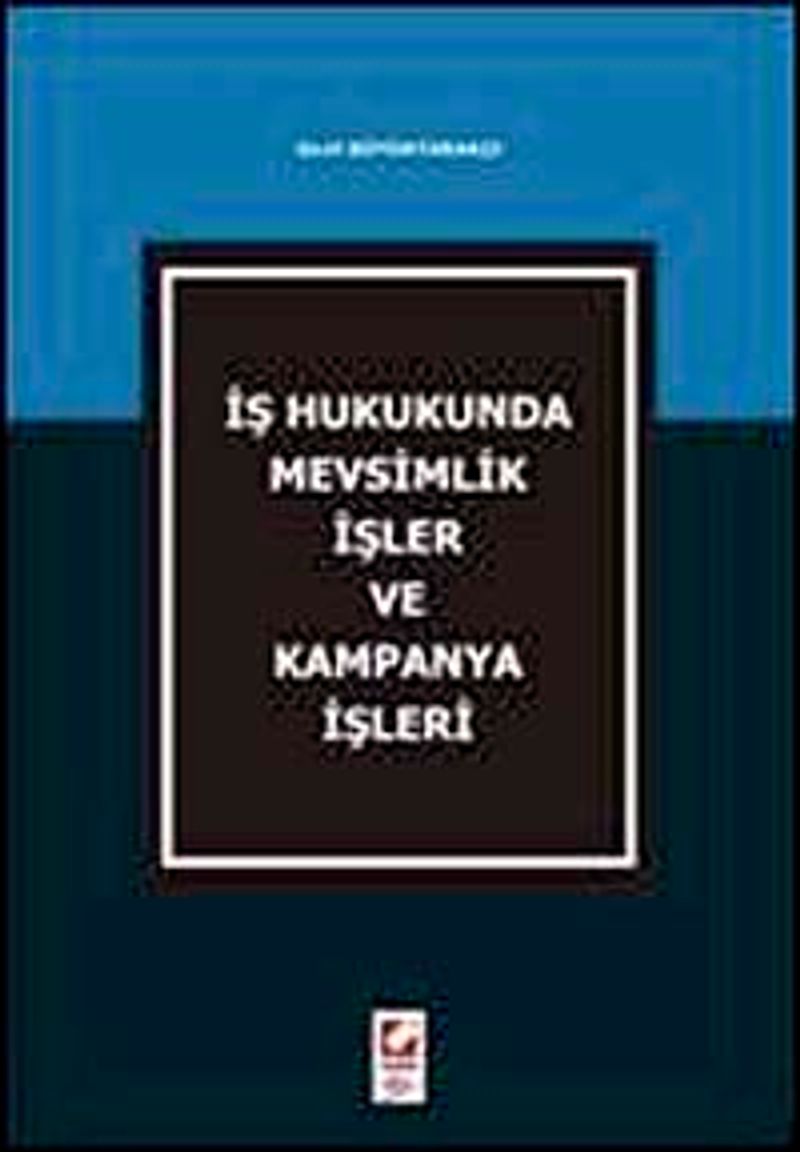 İş Hukukunda Mevsimlik İşler ve Kampanya İşleri kitap kapağı