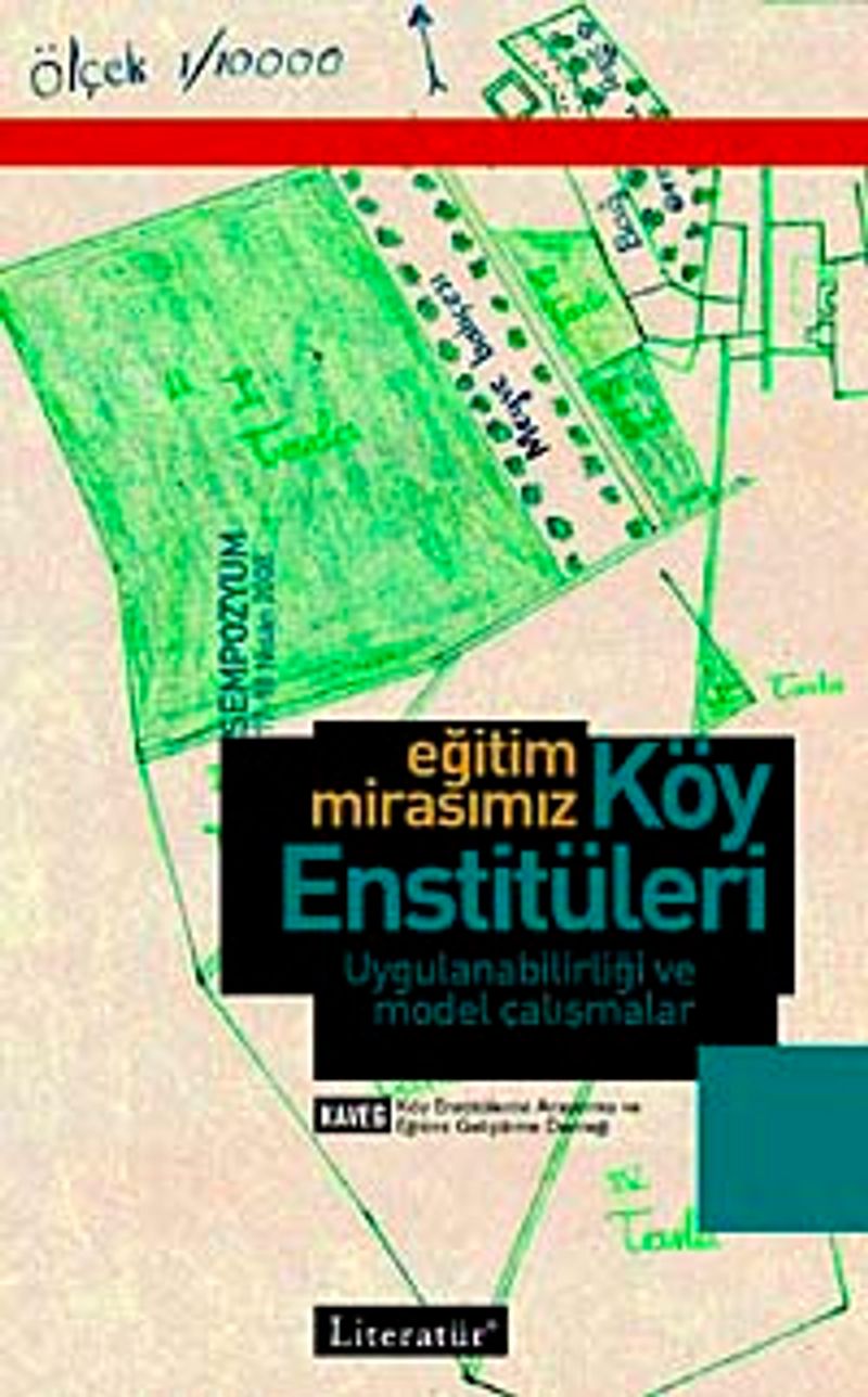 Eğitim Mirasımız Köy Enstitüleri Uygulanabilirliği ve Model Çalışmalar 17-18 Nisan 2008 Sempozyum Kitabı kitap kapağı