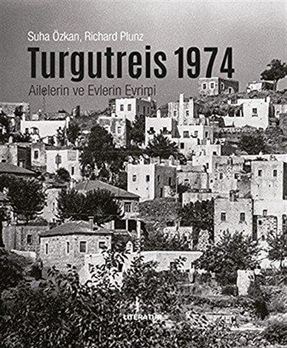 Turgutreis 1974 & Ailelerin ve Evlerin Evrimi kitap kapağı