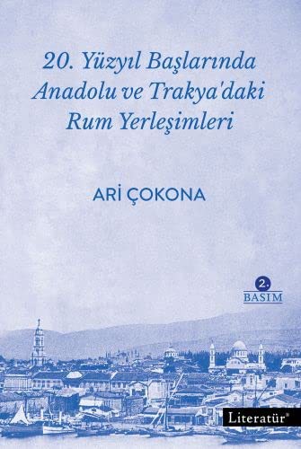 20. Yüzyıl Başlarında Anadolu ve Trakya’daki Rum Yerleşimleri kitap kapağı
