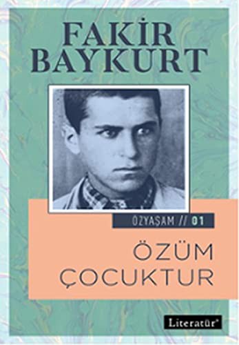 Özüm Çocuktur / Özyaşam Öyküsü: 01 kitap kapağı