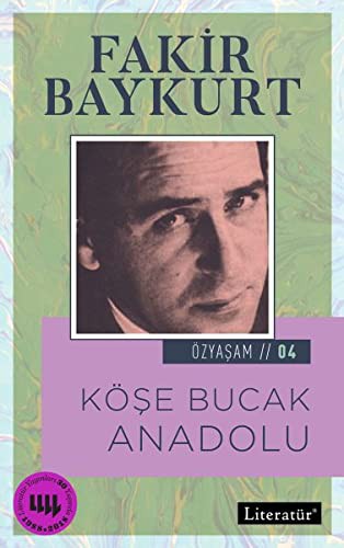 Köşe Bucak Anadolu / Özyaşam Öyküsü: 04 kitap kapağı
