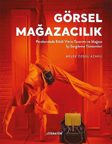 Görsel Mağazacılık & Perakendede Etkili Vitrin Tasarımı ve  Mağaza İçi Sergileme Yöntemleri kitap kapağı