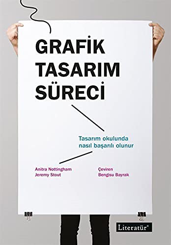 Grafik Tasarım Süreci Tasarım Okulunda Nasıl Başarılı Olunur kitap kapağı