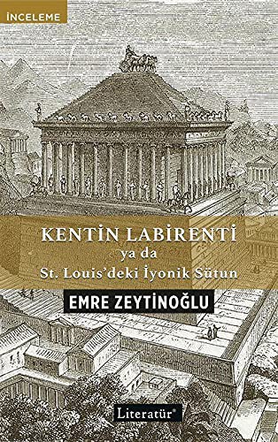 Kentin Labirenti ya da St.Louis’deki İyonik Sütun kitap kapağı