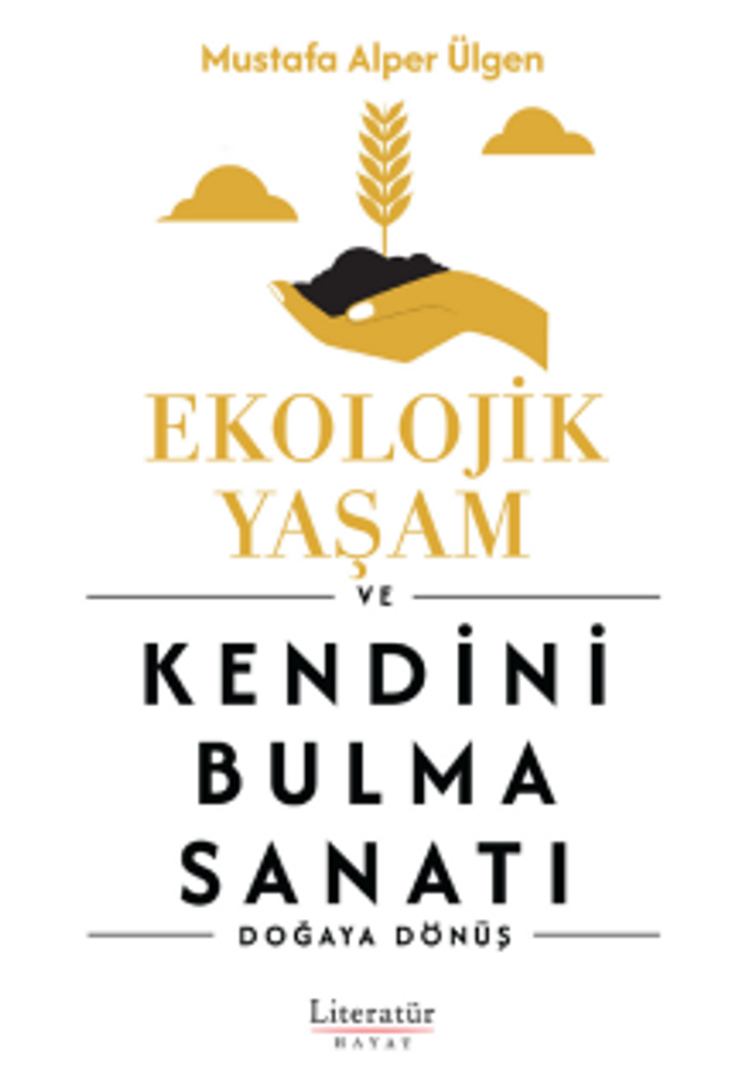 Ekolojik Yaşam ve Kendini Bulma Sanatı kitap kapağı
