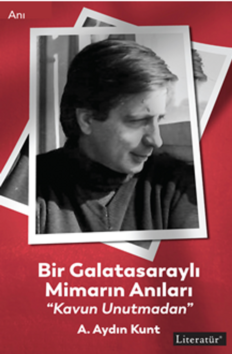 Bir Galatasaraylı Mimarın Anıları “Kavun Unutmadan” kitap kapağı