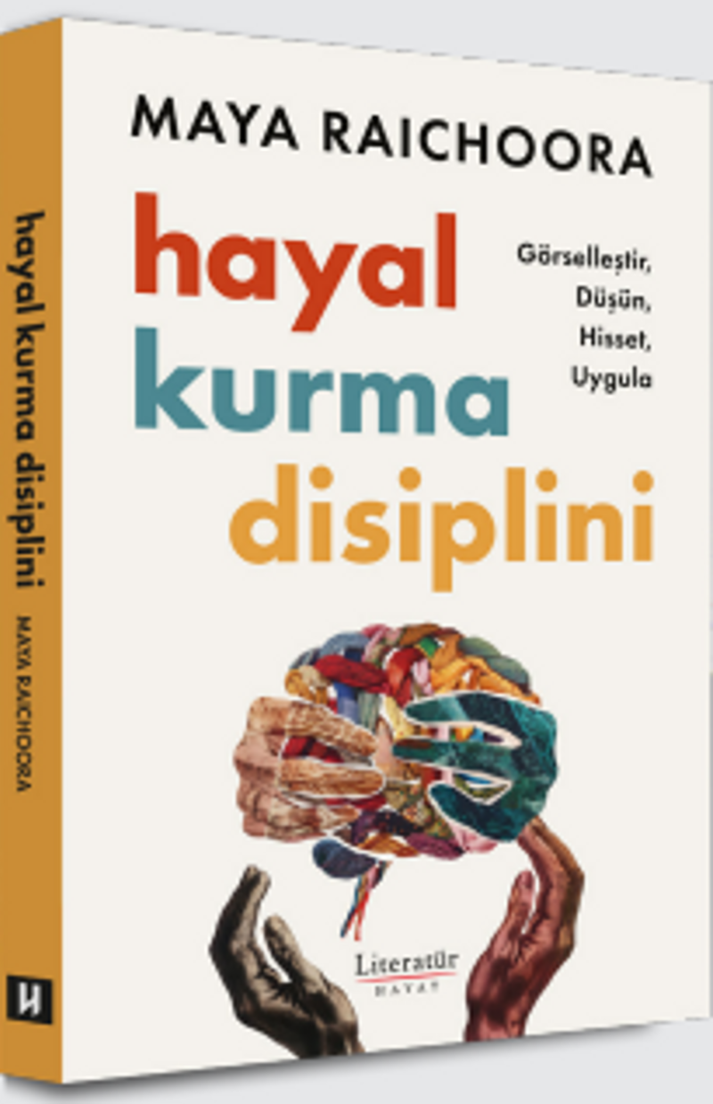 Hayal Kurma Disiplini Görselleştir, Düşün, Hisset, Uygula kitap kapağı