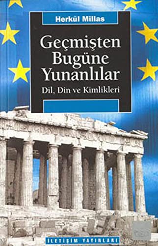 Geçmişten Bugüne Yunanlılar / Dil, Din ve Kimlikleri kitap kapağı