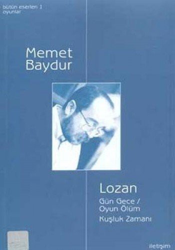 Lozan - Gün Gece - Oyun Ölüm - Kuşluk Zamanı kitap kapağı