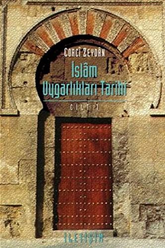 İslam Uygarlıkları Tarihi 1.Cilt kitap kapağı