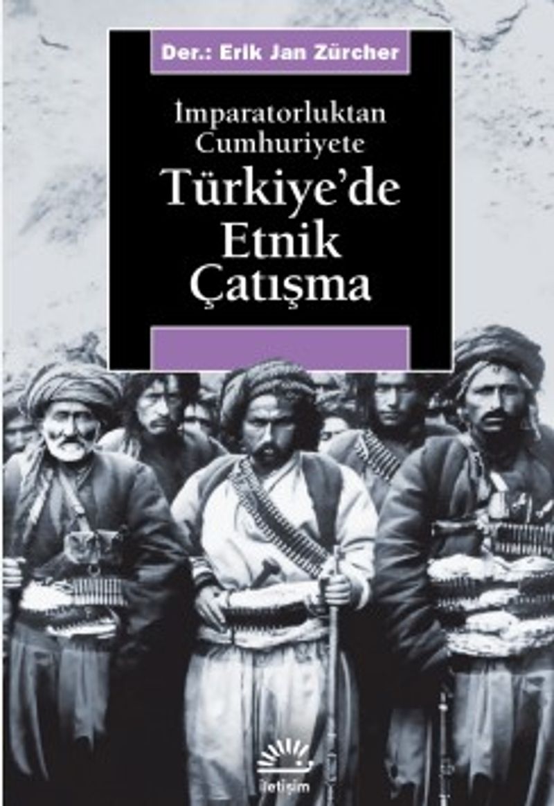 Türkiye'de Etnik Çatışma & İmparatorluktan Cumhuriyete kitap kapağı