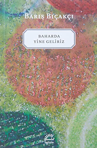 Baharda Yine Geliriz kitap kapağı