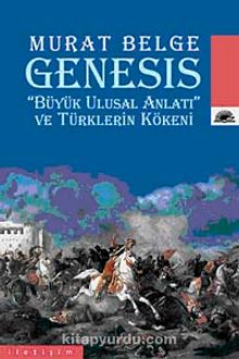 Genesis & Büyük Ulusal Anlatı ve Türklerin Kökeni kitap kapağı