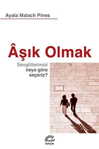 Aşık Olmak & Sevgililerimizi Neye Göre Seçeriz ? kitap kapağı