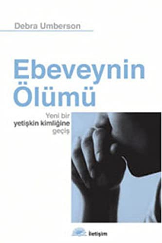 Ebeveynin Ölümü & Yeni Bir Yetişkin Kimliğine Geçiş kitap kapağı