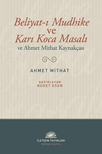 Beliyat-ı Mudhike ve Karı Koca Masalı ve Ahmet Mithat Kaynakçası kitap kapağı