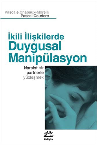 İkili İlişkilerde Duygusal Manipülasyon & Narsist Bir Partnerle Yüzleşmek kitap kapağı