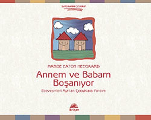 Annem ve Babam Boşanıyor Ebeveynleri Ayrılan Çocuklara Yardım kitap kapağı
