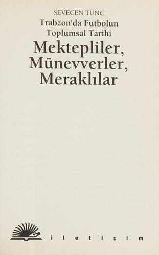 Mektepliler, Münevverler, Meraklılar Trabzon'da Futbolun Toplumsal Tarihi kitap kapağı