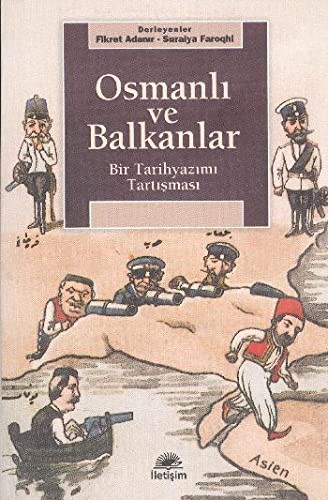 Osmanlı ve Balkanlar & Bir Tarihyazımı Tartışması kitap kapağı