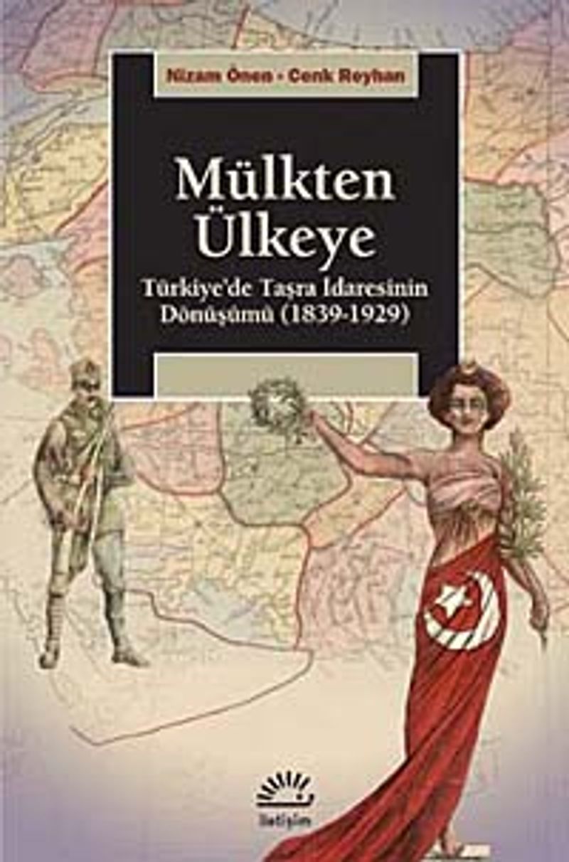 Mülkten Ülkeye Türkiye'de Taşra İdaresinin Dönüşümü (1839-1929) kitap kapağı
