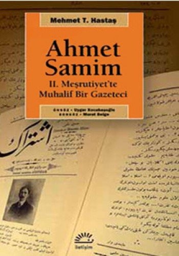 Ahmet Samim 2. Meşrutiyet'te Muhalif Bir Gazeteci kitap kapağı
