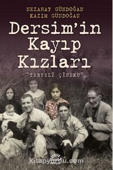 Dersim'in Kayıp Kızları & Tertele Çenequ kitap kapağı