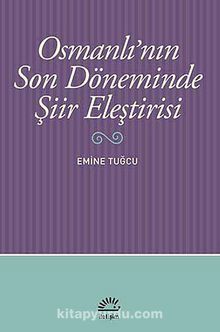 Osmanlı'nın Son Döneminde Şiir Eleştirisi kitap kapağı
