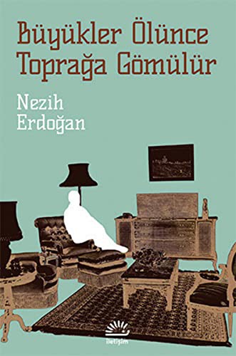 Büyükler Ölünce Toprağa Gömülür kitap kapağı