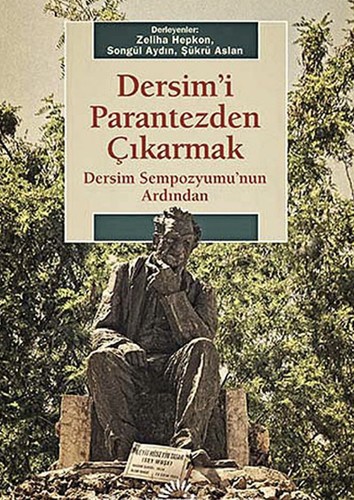 Dersim'i Parantezden Çıkarmak Dersim Sempozyumu'nun Ardından kitap kapağı