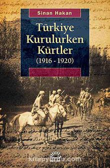 Türkiye Kurulurken Kürtler (1916-1920) kitap kapağı