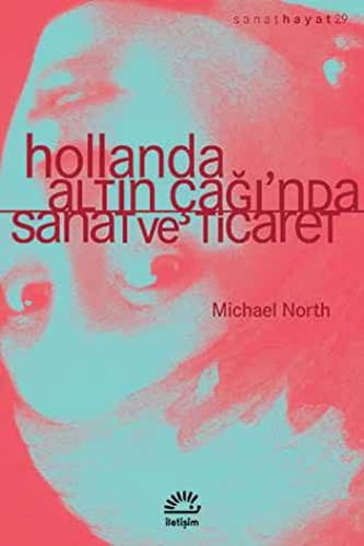 Hollanda, Altın Çağı'nda Sanat ve Ticaret kitap kapağı