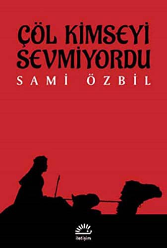 Çöl Kimseyi Sevmiyordu kitap kapağı