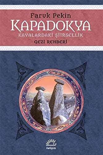Kapadokya - Kayalardaki Şiirsellik & Gezi Rehberi kitap kapağı