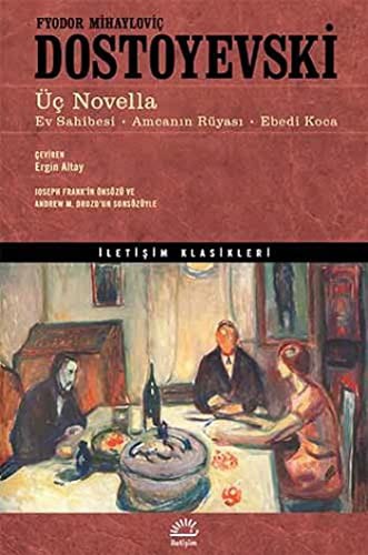 Üç Novella & Ev Sahibesi - Amcanın Rüyası - Ebedi Koca kitap kapağı