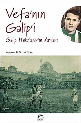 Vefa'nın Galip'i Galip Haktanır'ın Anıları kitap kapağı