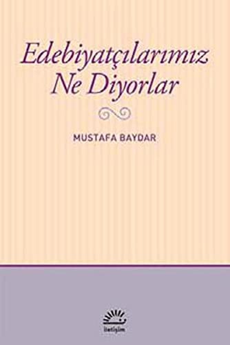 Edebiyatçılarımız Ne Diyorlar kitap kapağı