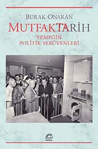 Mutfaktarih & Yemeğin Politik Serüvenleri kitap kapağı