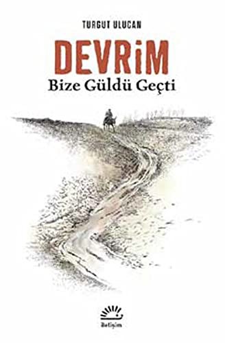 Devrim Bize Güldü Geçti kitap kapağı