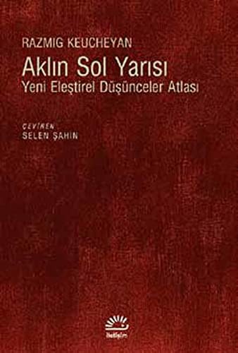Aklın Sol Yarısı Yeni Eleştirel Düşünceler Atlası kitap kapağı