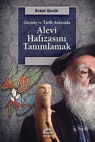 Geçmiş ve Tarih Arasında Alevi Hafızasını Tanımlamak kitap kapağı