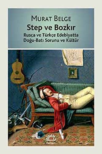 Step ve Bozkır & Rusça ve Türkçe Edebiyatta Doğu-Batı Sorunu ve Kültür kitap kapağı
