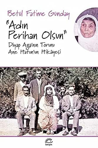 Adın Feriha Olsun Diyap Ağa'nın Torunu Ane Hatun'un Hikayesi kitap kapağı