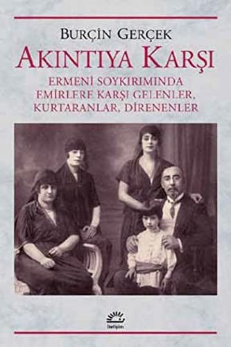 Akıntıya Karşı Ermeni Soykırımında Emirlere Karşı Gelenler, Kurtaranlar, Direnenler kitap kapağı