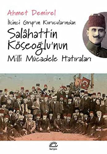 İkinci Grup'un Kurucularından Salahattin Köseoğlu'nun Milli Mücadele Hatıraları kitap kapağı