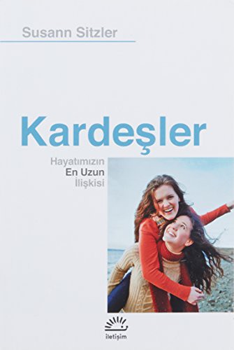 Kardeşler Hayatımızın En Uzun İlişkisi kitap kapağı
