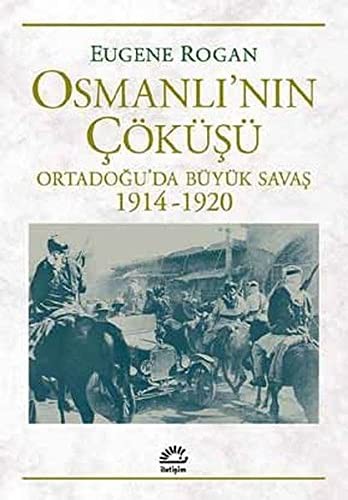Osmanlı'nın Çöküşü & Ortadoğu’da Büyük Savaş 1914-1920 kitap kapağı
